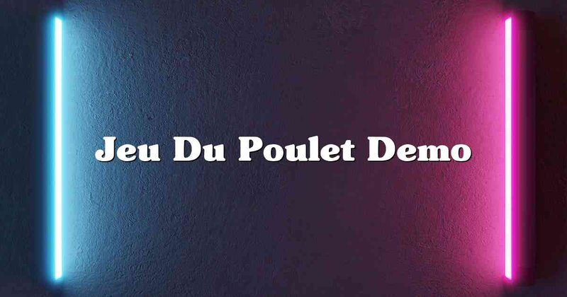 Présentation de jeu de poulet casino